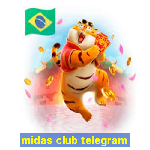 midas club telegram